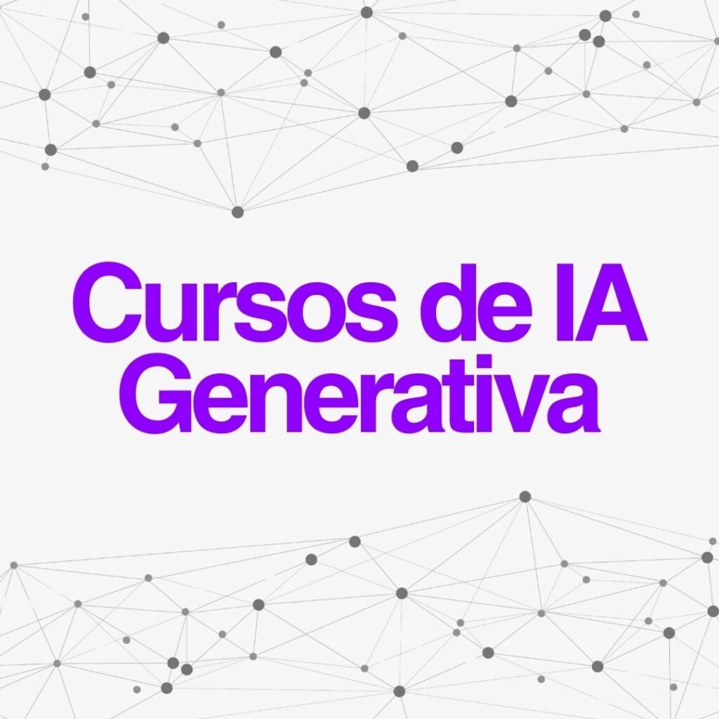 Cursos IA Generativa
